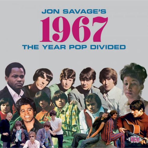 SAVAGE, JON.=V/A= - 1967 THE YEAR POP DIVIDEDJON SAVAGE 1967 THE YEAR POP DIVIDED.jpg